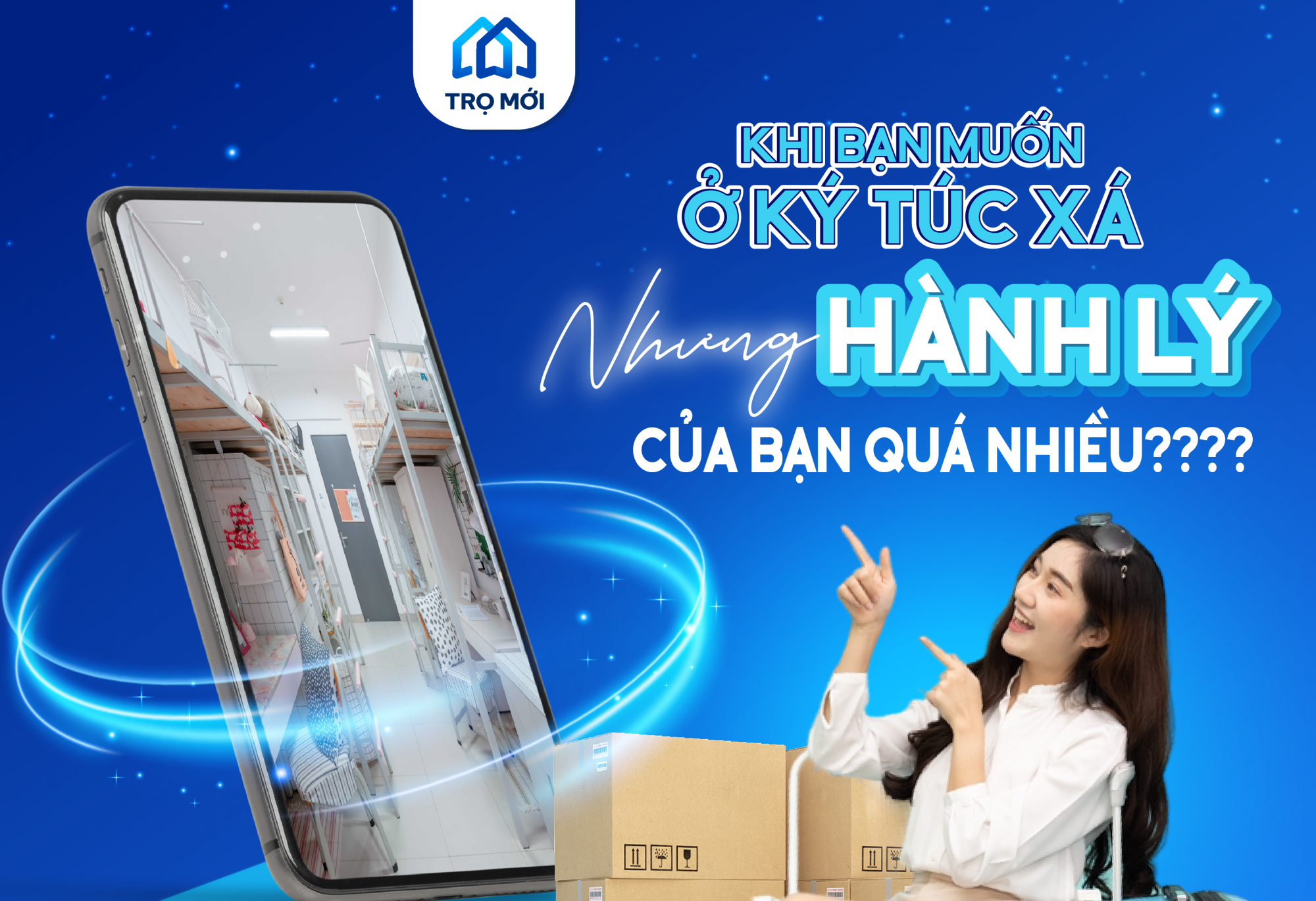 KHI BẠN MUỐN Ở KÝ TÚC XÁ NHƯNG HÀNH LÝ CỦA BẠN QUÁ NHIỀU????