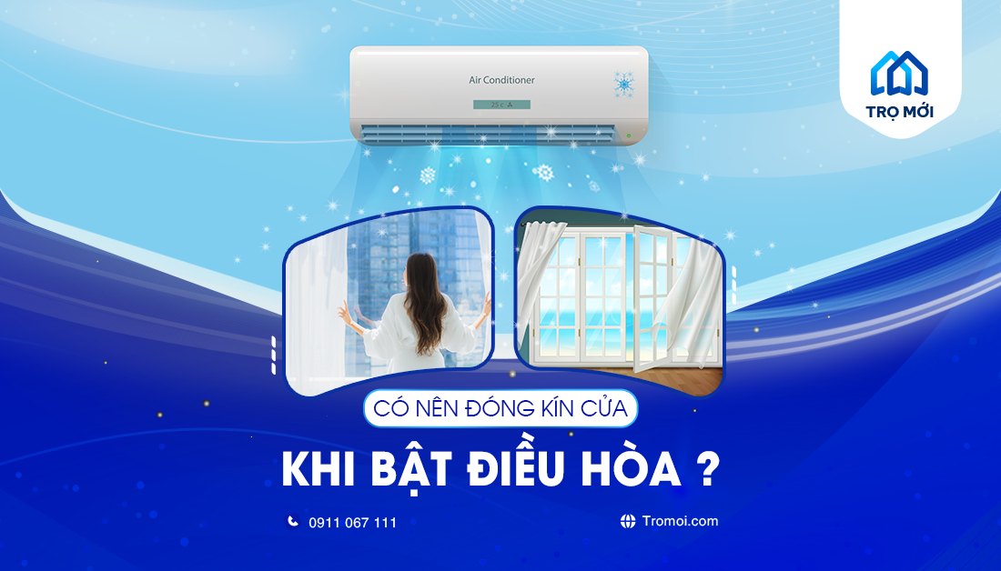 Có nên đóng kín cửa khi bật điều hòa?