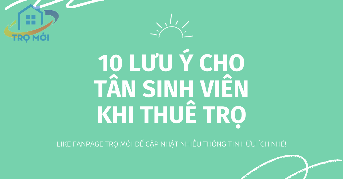 10 Lưu ý cho tân sinh viên khi đi thuê trọ