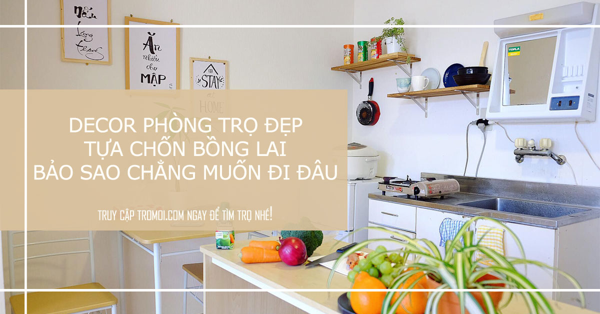 Decor phòng trọ đẹp tựa chốn bồng lai bảo sao chẳng muốn đi đâu