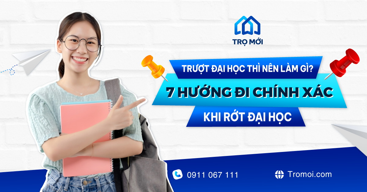 Trượt đại học thì nên làm gì? 7 hướng đi chính xác khi rớt đại học